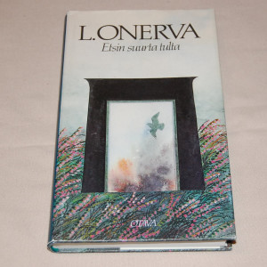 L. Onerva Etsin suurta tulta